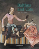 Balthus and Cats by Vircondelet, Alain (2013) Hardcover - Flammarion