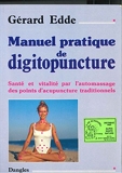 Manuel pratique de digitopuncture de Gérard Edde - Dangles