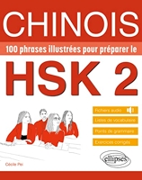 Chinois: 100 phrases illustrées pour préparer le HSK 2