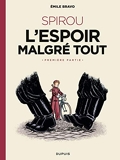 Le Spirou d'Emile Bravo - Tome 2 - SPIROU ou l'espoir malgré tout (Première partie) - Format Kindle - 6,99 €