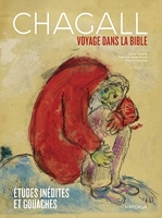 Chagall, voyage dans la Bible - Études inédites et gouaches