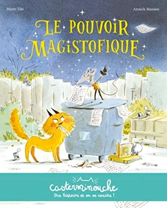 Casterminouche - Le Pouvoir magistofique - Petits albums souples de Marie Tibi