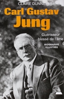 Carl Gustav Jung - Guérisseur de l'âme
