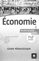Parcours - ECONOMIE BTS 1re et 2e années - Éd. 2017 - Guide pédagogique