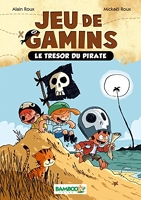 Jeu De Gamins Tome 1 - Le Trésor Du Pirate