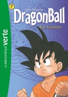 Dragon Ball 07 - Le tournoi - Hachette Jeunesse - 17/08/2011