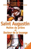 Saint Augustin, Maître de prière et Docteur de la louange