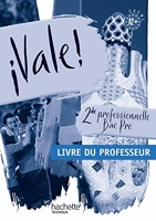 ¡ Vale ! 2de Bac Pro - Livre professeur - Ed.2009
