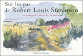Sur les pas de Robert Louis Stevenson, un voyage de Velay en Cévennes