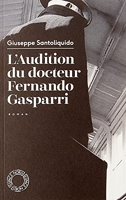 L'Audition du docteur Fernando Gasparri