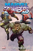 Marvel Zombies Tome 3 - Opération Antidote