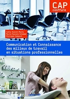 Communication et connaissance des milieux de travail en situations professionnelles CAP Coiffure (2014) Pochette élève