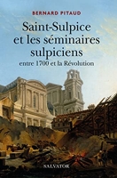 Saint-Sulpice et les séminaires sulpiciens entre 1700 et la Révolution