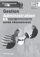 Environnement pro Gestion Administration Tle Bac Pro Guide pédagogique