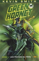 Green Hornet T01 - Les péchés du père