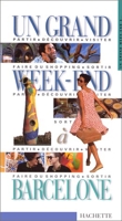 Un grand week-end à Barcelone 2000 - Hachette Tourisme - 16/11/1999