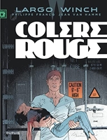Largo Winch Tome 18 - Colère Rouge