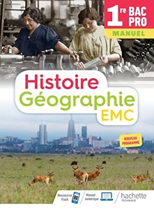 Histoire-Géographie-EMC 1re Bac Pro - Livre élève - Éd. 2020 d'Éric Aujas