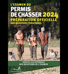L'examen du permis de chasser 2024 - Préparation officielle aux  Chasseurs - les Prix d'Occasion ou Neuf