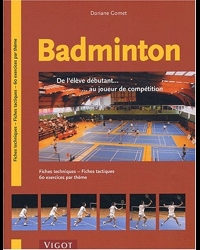 Badminton. De l'élève débutant... au joueur de compétition