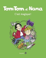 Tom-Tom et Nana, Tome 21 - C'est magique !