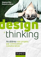 Design Thinking - Accélérez Vos Projets Par L'innovation Collaborative
