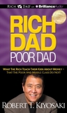 Rich Dad Poor Dad - What the Rich Teach Their Kids About Money - That the Poor and Middle Class Do Not!; Library Edition - Brilliance Audio Lib Edn - 05/06/2012
