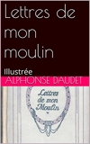 Lettres de mon moulin - Illustrée - Format Kindle - 0,99 €