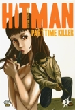 Hitman - Part time killer Tome 3
