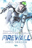Tom Clancy's Splinter Cell - Firewall - Firewall - Roman Ubisoft - Officiel - Dès 14 ans et adulte - 404 Éditions