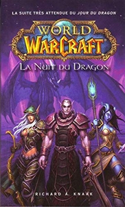 World of Warcraft - La Nuit du dragon (NED) de Richard A. Knaak