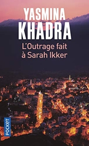L'Outrage fait à Sarah Ikker - Tome 1 d'Yasmina Khadra