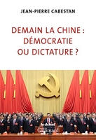Demain la Chine : démocratie ou dictature ?