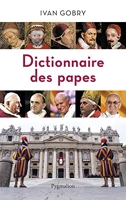 Dictionnaire des papes - Des origines à nos jours