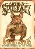 Arthur Spiderwick - Grand guide du monde merveilleux qui vous entoure