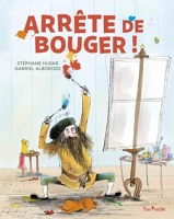Arrete De Bouger