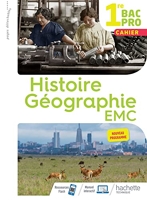 Histoire-Géographie-EMC 1re Bac Pro - Cahier de l'élève - Éd. 2020