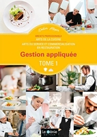 Gestion appliquée Brevets Professionnels Arts de la cuisine / Arts du service et commercialisation en restauration - Tome 1