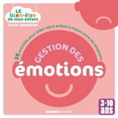 Gestion des émotions - 35 Activités Pour Aider Votre Enfant À Mieux Vivre Les Émotions - 3-10 Ans