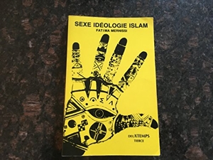 Sexe, idéologie, Islam de Fatima Mernissi