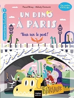 Un Dino À Paris Tome 4 - Tous Sur Le Pont !