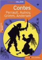 Contes - Charles Perrault, Mme d'Aulnoy, Jacob et Wilhelm Grimm, Hans Christian Andersen
