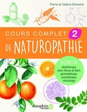 Cours complet 2 de naturopathie - Leçons de phythothérapie-aromathérapie-fleurs de bach