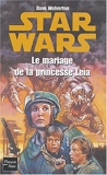 Star Wars, tome 25 - Le Mariage de la princesse Leia - Fleuve Noir - 22/04/2004