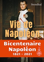 Vie de Napoléon - La biographie inachevée de Napoléon par Stendhal