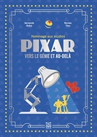 Pixar - Vers le génie et au-delà