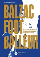 Balzac footballeur - Comment Bachir Ben Pacha va devenir le plus grand footballeur du monde