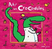 Ah ! Les Crocodiles - Relook 2020