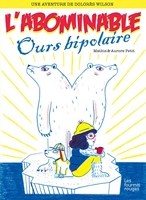 Dolorès Wilson 4 - L'Abominable ours bipolaire