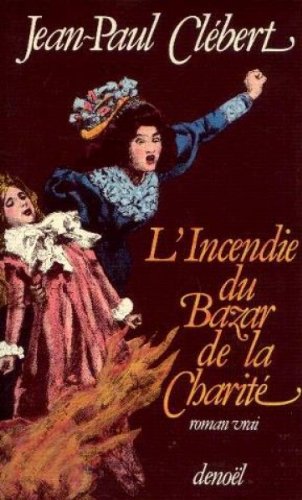 couverture de : L'incendie du Bazar de la Charit&eacute;